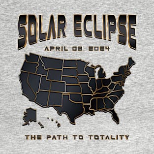 Totality Solar Eclipse 2024 - USA T-Shirt